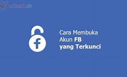 Cara Membuka Akun Facebook Yang Terkunci Permanen